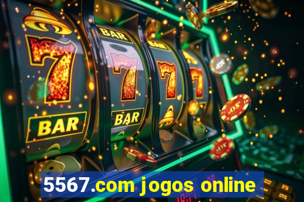 5567.com jogos online